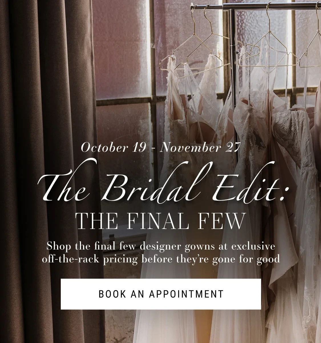 The Bridal Edit, the Final Few Banner